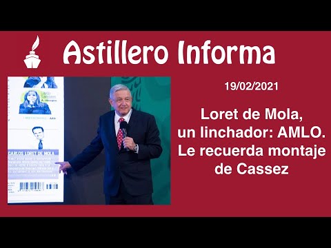 #AstilleroInforma | Loret de Mola, un linchad0r: AMLO. Le recuerda montaje de Cassez