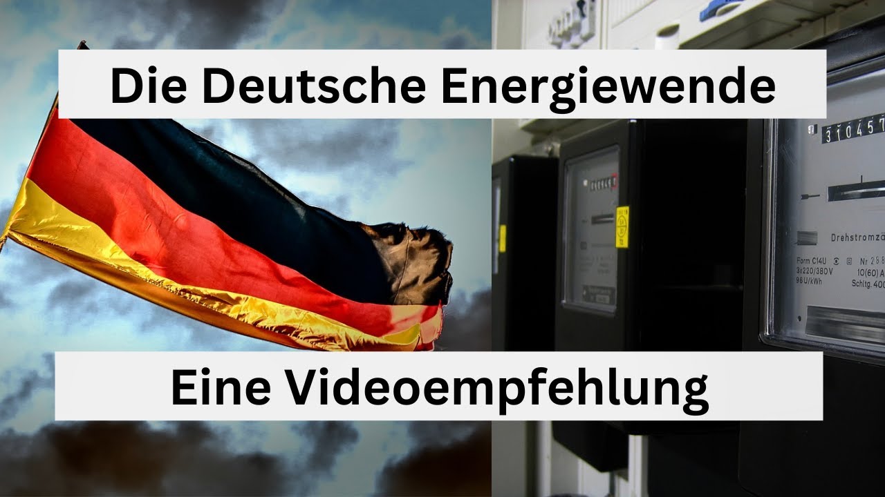 Die Deutsche Energiewende - Eine Video Empfehlung von mir - YouTube