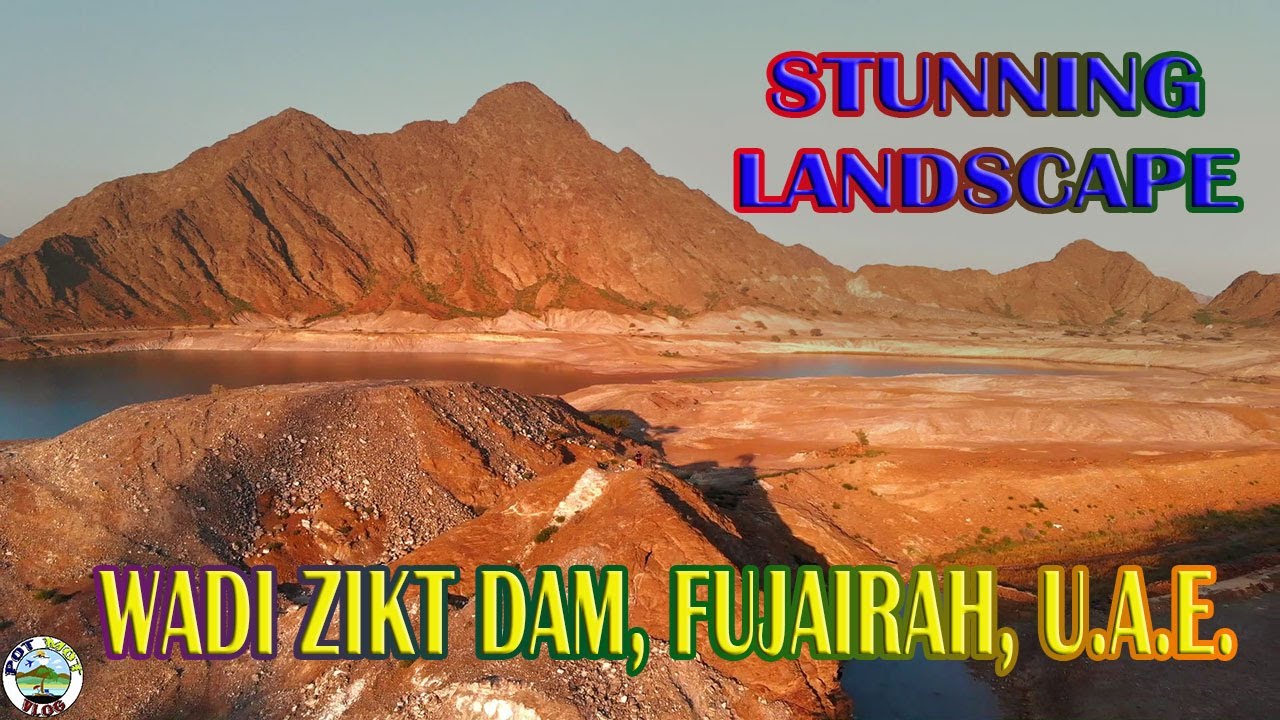 STUNNING LANDSCAPE AT WADI ZIKT DAM IN FUJIARAH, U.A.E. (VLOG #18)