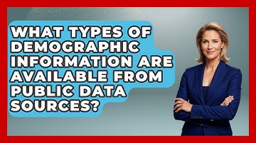 What Types of Demographic Information Are Available From Public Data Sources?
