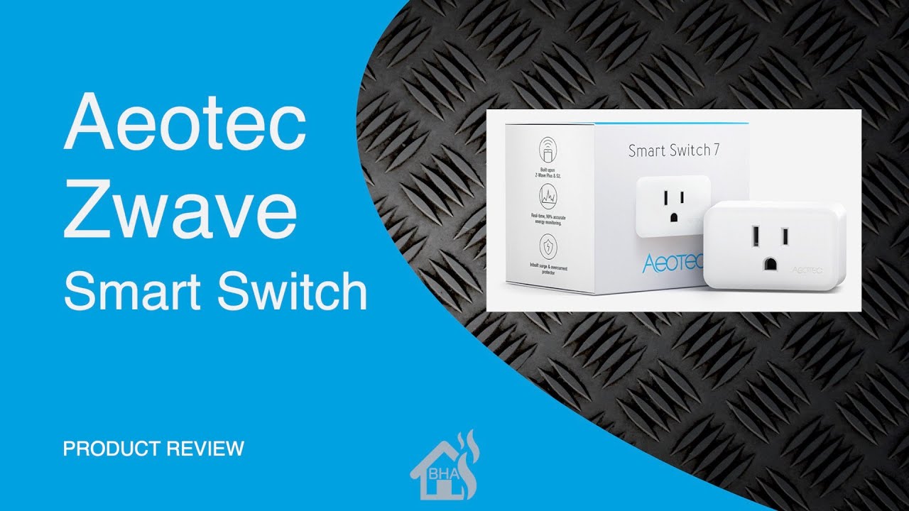 PRODUCT REVIEW: Aeotec Zwave Smart Switch!! - YouTube