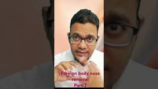 Part 2 #foreign body nose removal #shortsviral
