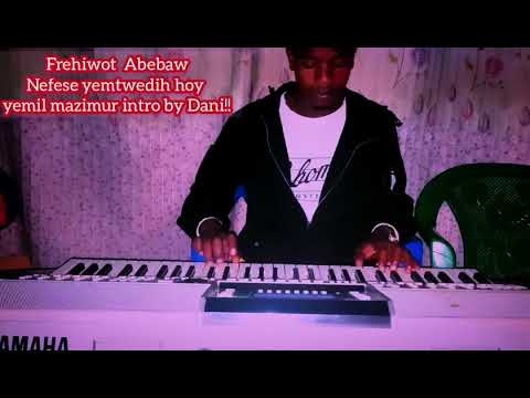 Nefese Yemtewedih Hoy Intro By Dani