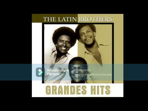 THE LATIN BROTHERS-LAS MAS ESCUCHADAS-(SOBRE LAS OLAS,BUSCANDOTE,VIRGEN DE LAS MERCEDES,TONTERIAS)