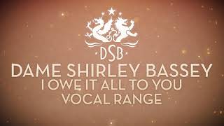 Dame Shirley Bassey - I Owe It All to You - Album Vocal Range (D3-C♯5)