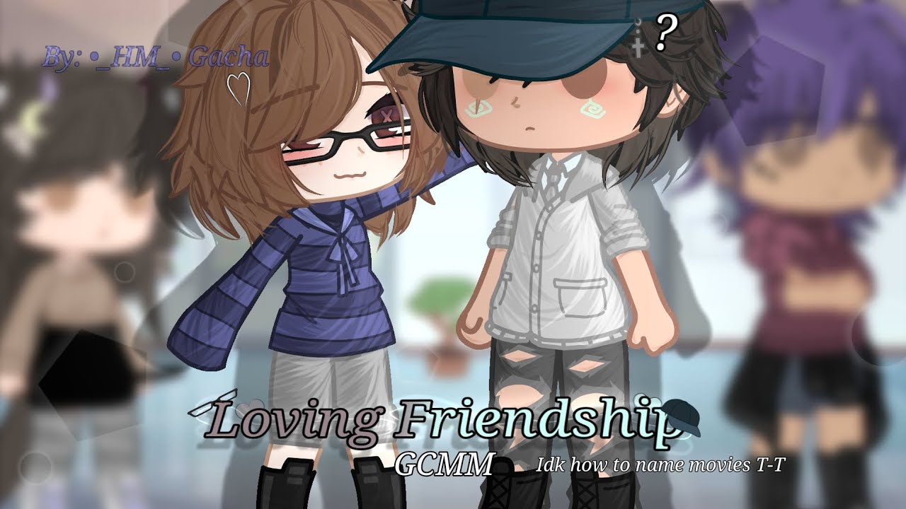 Loving Friendship ||GCMM|| ||Gacha Club Mini Movie||