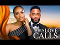 WHEN LOVE CALLS - UCHE MONTANA | CHIKE DANIELS | A NIGERIAN MOVIE