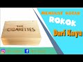 Cara membuat kotak Rokok Dari kayu /  Make A Cigarette box out of wood