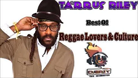 Tarrus Riley Mixtape Best of Reggae Lovers and Culture Mix by djeasy
