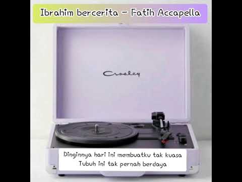 Ibrahim bercerita - Fatih Accapella