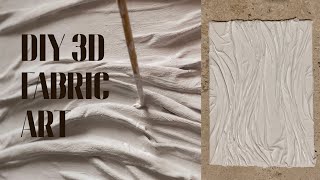 HOW TO DIY 3D FABRIC ART / TEXTURED CANVAS ART