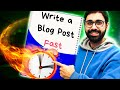 How To Write A Blog Post Fast 🔥