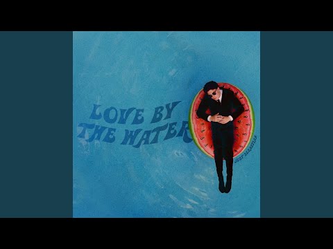 Love By The Water - YouTube
