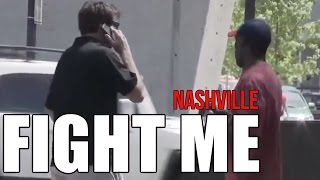 Fight Me Prank #9 in Nashville!