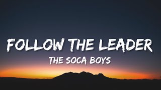 Video thumbnail of "The Soca Boys - Follow the Leader (Lyrics) "Left Right, Left Right, Left Right" [TikTok Song]"