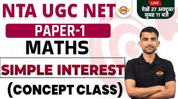 UGC NET 2022 PAPER 1 MATHS | SIMPLE INTEREST PRACTICE QUESTION | MATHS CHIRANJEEV SIR