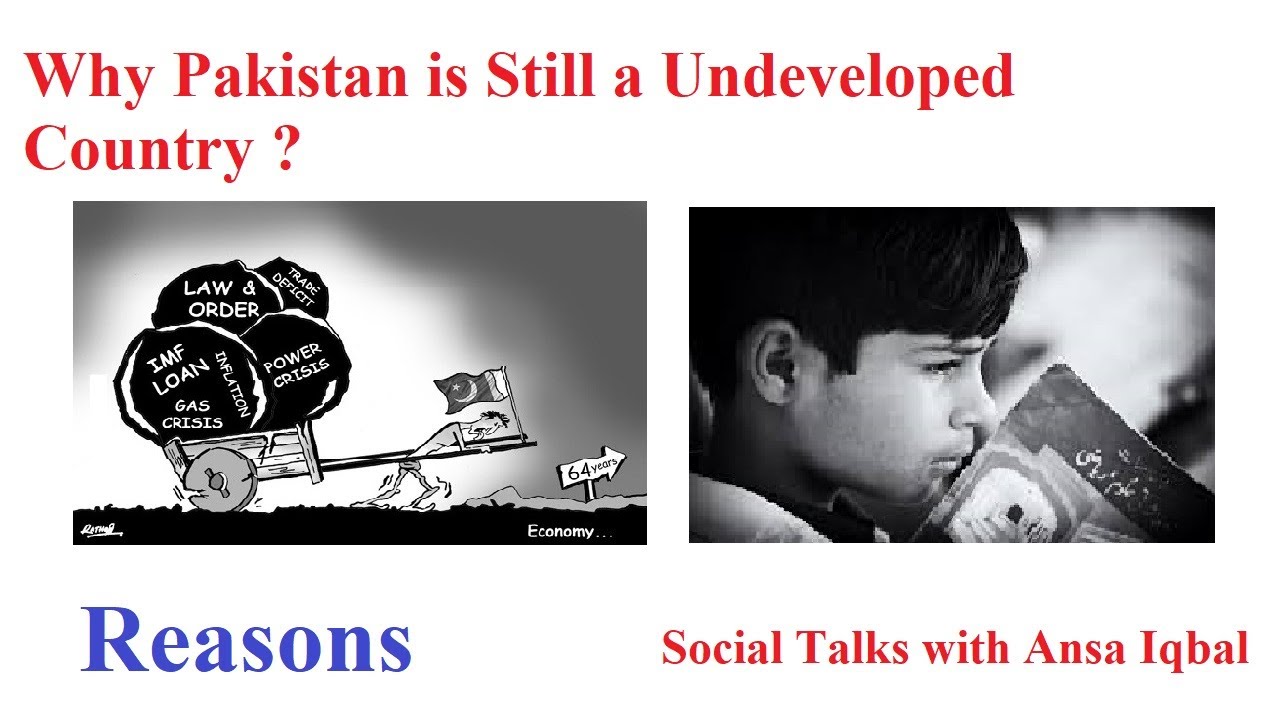 Why Pakistan is a Still Undeveloped Country ? |Ansa Iqbal
