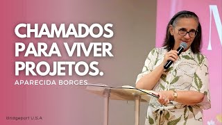 CHAMADOS PARA VIVER PROJETOS | MISSIONÁRIA APARECIDA BORGES | BRIDGEPORT U.S.A