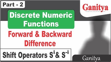 FORWARD and BACKWARD DIFFERENCE | SHIFT OPERATORS | Si and S-i | Numeric Functions | discrete maths