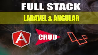 Full Stack Angular & Laravel CRUD | Part 1