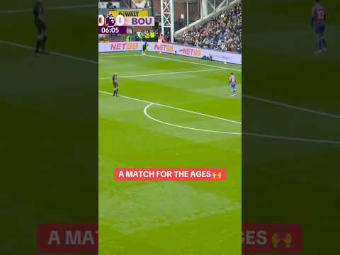 Crystal Palace v. Bournemouth = ABSOLUTE CINEMA 🍿