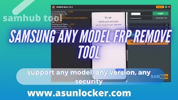 SamHub Tool Samsung Any Model FRP remove just one click Support Any model any security any version