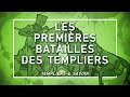 Les premières batailles des templiers - Templiers &amp; Savoir