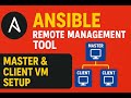Ansible Remote Management Tool & How to create a a Master VM to Control remote Through Client vm's.