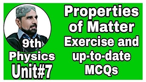 MCQs  unit 7 class 9 physics | MCQs unit 7 properties | sir Abbas#abbasmaths