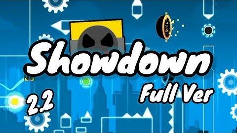 BOSSFIGHT IN 2.2 COUNTINUED!? Showdown Full Version - Geometry dash 2.2 | By me (FladmiX)