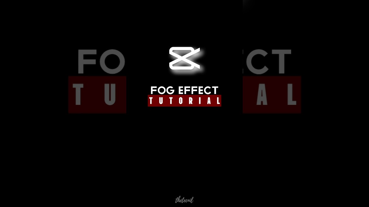 Fog Effect in CapCut - Tutorial 
