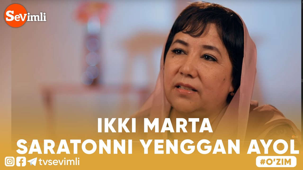 O'ZIM - IKKI MARTA SARATONNI YENGGAN AYOL