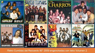 Retrocumbias del recuerdo 90" 2000 con letra enganchadas Volumen 2