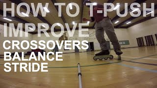 SKATING FUNDAMENTAL BUILDING BLOCK - HOW TO T-PUSH ON INLINE SKATES (Rollerblades)