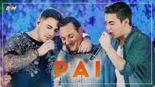 Diego e Marcel - Pai (Homenagem ao dia dos pais)