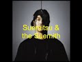 Suemitsu &amp; the Suemith