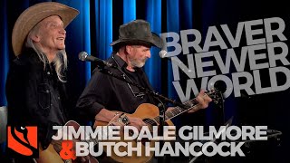Watch Jimmie Dale Gilmore Braver Newer World video