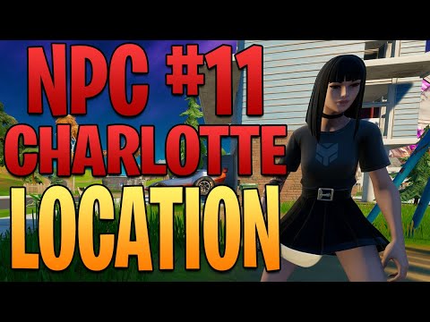 NPC 11 - Charlotte Location - Fortnite Chapter 2 Season 8 - YouTube