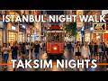 Istanbul Turkey 2026 4K Night Walk | Taksim Square, Istiklal Street &amp; City Center Vibes