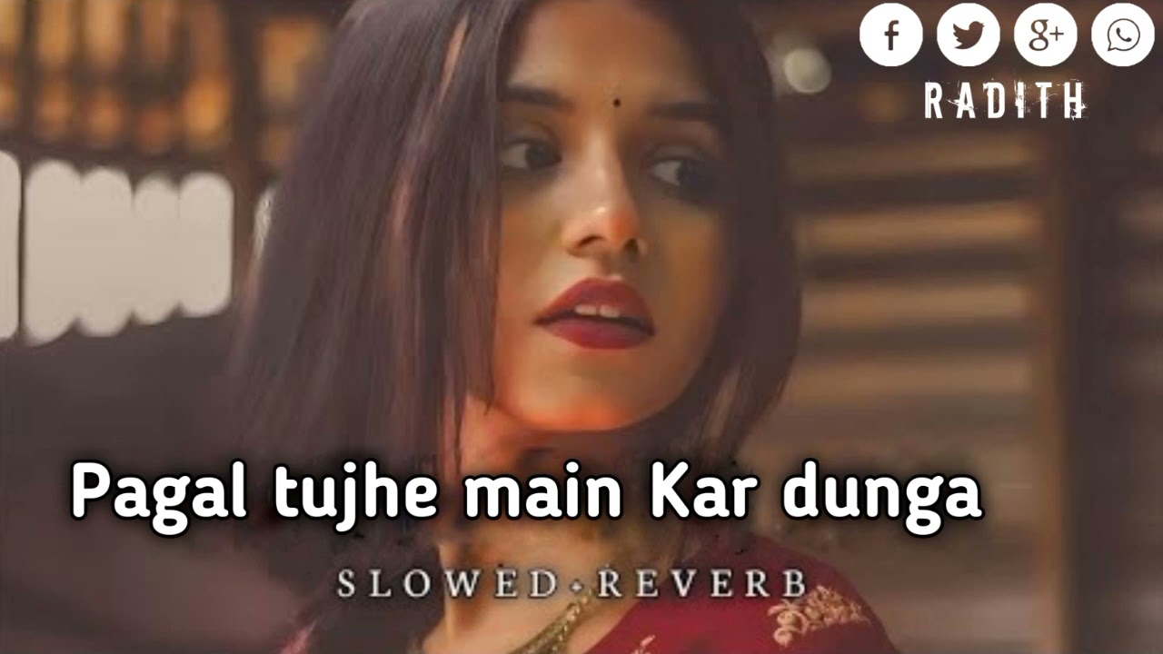 Paagal Tujhe Main Kar Doonga  slowed  Reverb  Hindi New Song 2024  trending  viral