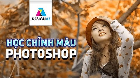 Học Photoshop Online Miễn Phí  | Hướng Dẫn Cách Chỉnh Màu Ảnh Đẹp Chuyên Nghiệp