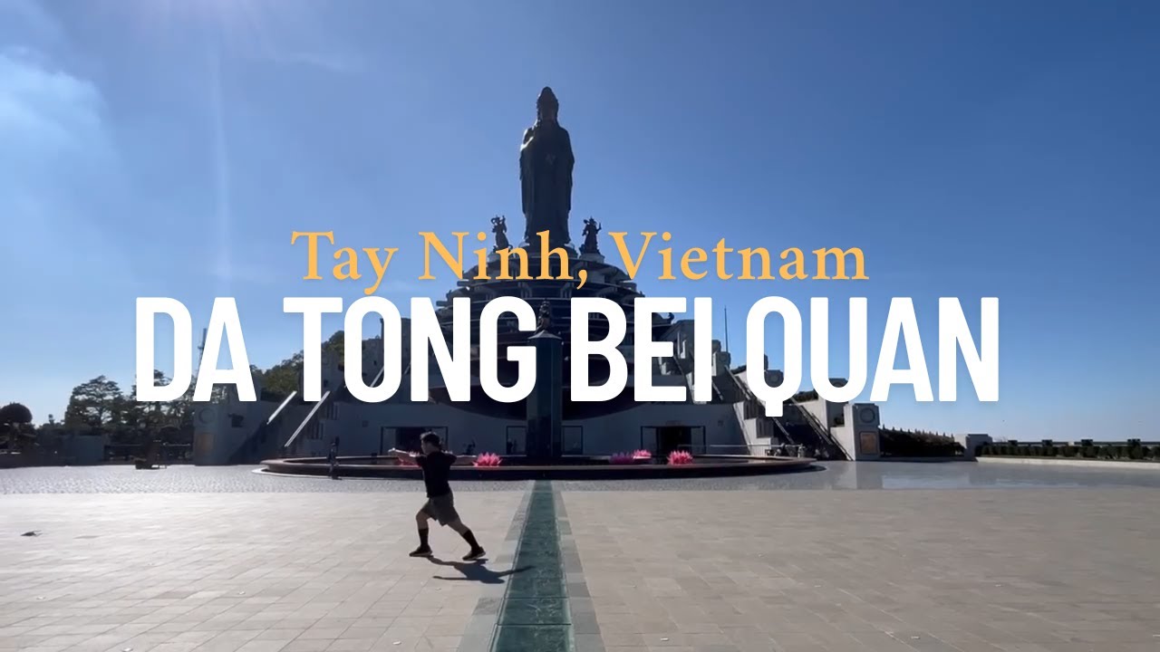 Shaolin Form | Da Tong Bei Quan (大通臂拳) | Núi Bà Đen, Vietnam