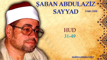 Şaban Abdulaziz Sayyad - Hud (31-49)   شعبان عبدالعزيز الصياد سورة هود