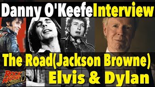 Danny O'Keefe On Writing 'The Road' Jackson Browne, Elvis & Dylan