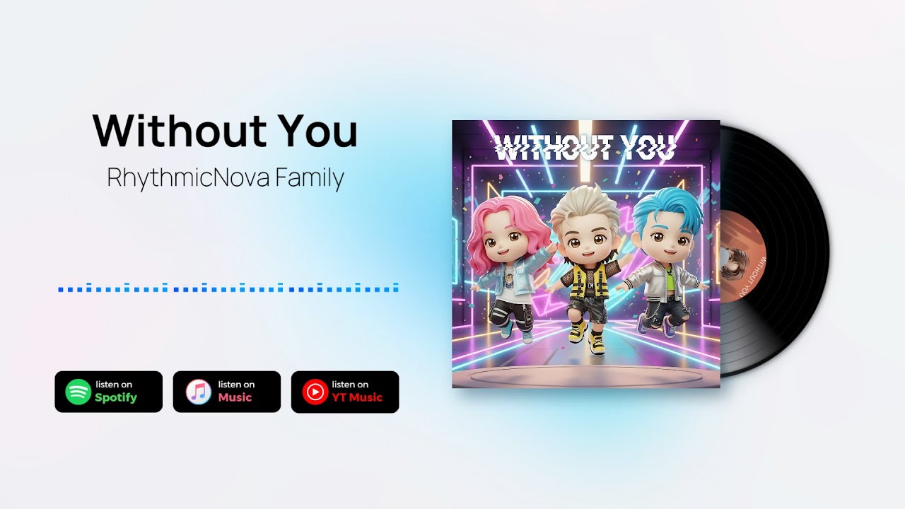 Without You – RhythmicNova Family (K-pop / Dance-pop / Electronic) [Lyric Video]