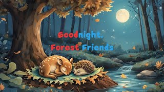 🌙🐿️🦉🦡 Goodnight, Forest Friends  | Bedtime Story | 🦡🦉🐿️🌙