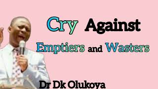 War Against Emptiers and Wasters of Destinys - Dr Dk Olukoya screenshot 1