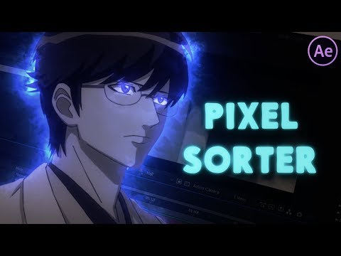AE Pixel Sorter | After Effects Tutorial AMV
