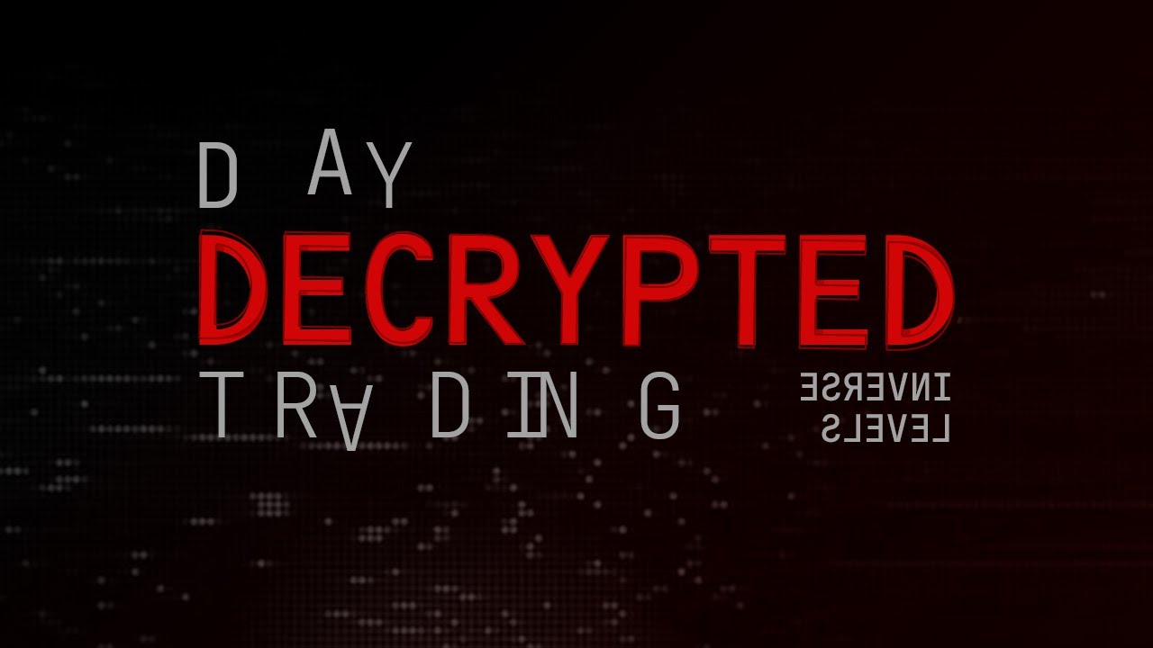 Day Trading Decoded - Inverse Levels (DTD 13)