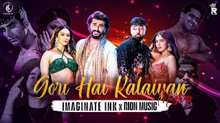 Gori Hai Kalaiyan | Mashup | Imaginate Ink x Rion Music | Mere Husband Ki Biwi | Badshah,Kanika K